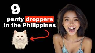 9 Panty Droppers in the Philippines: work smarter, not harder