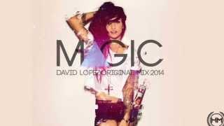 Magic - David Lopez (Original Mix) 2O14