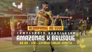 AMAZONAS x BRUSQUE l CAMPEONATO BRASILEIRO SÉRIE B l 2024