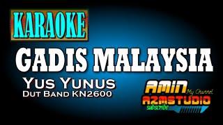 GADIS MALAYSIA || Yus Yunus || KARAOKE