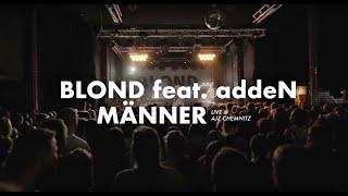 Blond - Männer feat. addeN live @AJZ Chemnitz