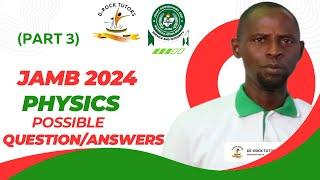 JAMB 2024 PHYSICS QUESTIONS/ANSWERS (Part 3)