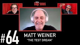 Talking Sopranos #64 w Sopranos Ex Producer & Mad Men Creator Matthew Weiner "The Test Dream".