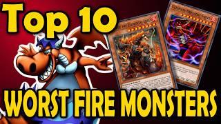 Top 10 Worst Fire Monsters of all Time and Ever YGO