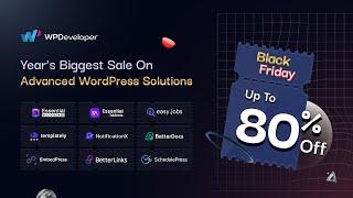 [2024] WPDeveloper Black Friday Sale: BIGGEST WordPress Deals of This Year Are LIVE!