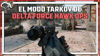 EL MODO TARKOV DE ESTE JUEGO ES LA HOS**A | DELTA FORCE HAWK OPS