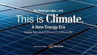 The promise and challenges of a new energy era (Full Stream 9/10)