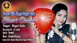 NEW SANTALI SUPERHIT VIDEO SONG 2019 : SHORT CIRCUIT.....//SINGER -DAGAR TUDU//