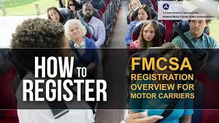 HOW TO Register, FMCSA Registration Overview for Motor Carriers (FMCSA OFFICIAL VIDEO)