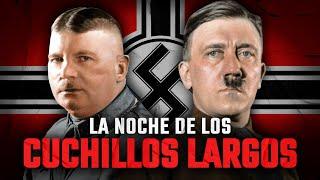 La Noche De Los Cuchillos Largos y las Purgas de Hitler