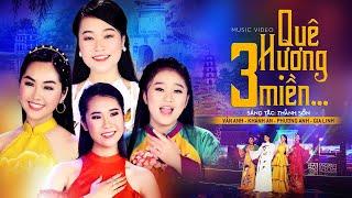 QUÊ HƯƠNG BA MIỀN [MV Official] - Vân Anh x Khánh An x Phương Anh x Gia Linh | Dân Ca Đặc Biệt 2022