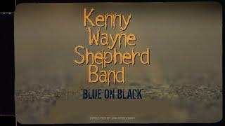 Kenny Wayne Shepherd Band - BLUE ON BLACK - 25 (Official video)