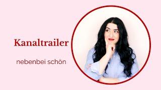 Willkommen auf nebenbei schön -Kanaltrailer