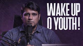 Wake Up O Youth || Emotional Reminder || Mohammad Ali