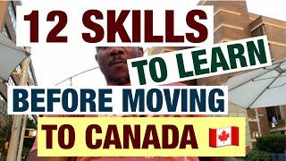 12 skills to learn before moving to Canada 