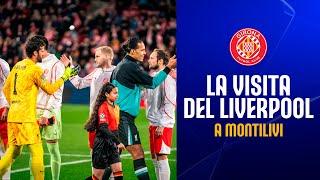 LA VISITA DEL LIVERPOOL FC A MONTILIVI! | GIRONA FC