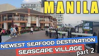 MANILA NEWEST SEAFOOD DESTINATION | Seascape Village Sunset View!