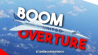 El NUEVO Avión Supersónico del futuro - BOOM OVERTURE