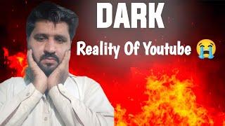 Youtube Dark Reality | Why 99.9 Failure On Youtube | NadirGuaid