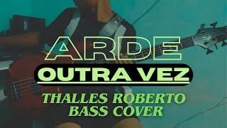 Arde Outra Vez - Thalles Roberto Bass Cover