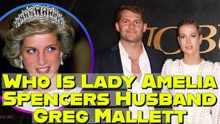 Who Is Lady Amelia Spencers Husband Greg Mallett