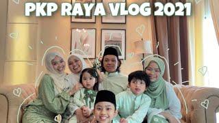 PKP Raya Vlog 2021 - Raya at Home 