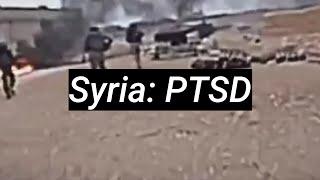 Syrian War Edit: PTSD