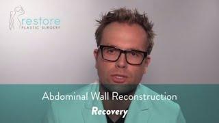 Dr. Benjamin Brown, Plastic Surgeon - Abdominal Wall Reconstruction -Recovery