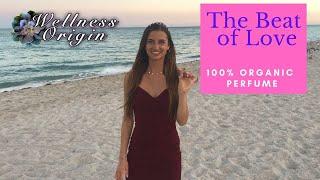 The Beat of Love Organic Perfume | Wellness Origin