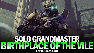 Solo Grandmaster Nightfall - Birthplace of the Vile [Destiny 2 Episode Revenant]