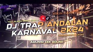 DJ ANDALAN KARNAVAL #2 BASS BLAYER FULL ALBUM VIRAL‼️KARNAVAL 2024 - COCOK BUAT CEK SOUND 