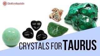 Crystals for Taurus