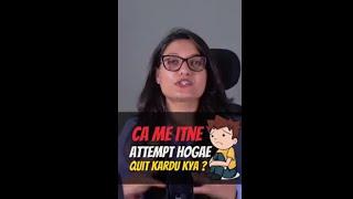 Attempts in CA | Should I quit or Not | CA Guidance | Agrika Khatri