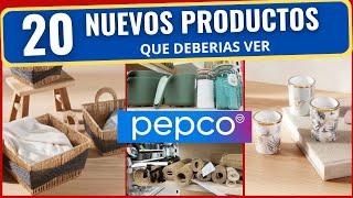 PEPCO| 20 PRODUCTOS NUEVOS QUE DEBERIAS VER|VERANO 2024| |NEW PRODUCT