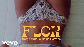 Thiago Muller, Bruno Romano - Flor (Visualizer)