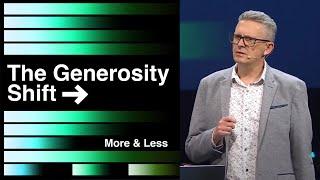 The Generosity Shift - More & Less