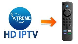 How to Download Xtreme HD IPTV on Firestick - Full Guide