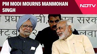 Manmohan Singh Death | PM Modi Mourns Manmohan Singh: "One Of India's Most Distinguished Leaders"