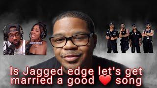 Is @officialjaggededge  let's get married a good love song???