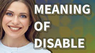 Disable | meaning of Disable