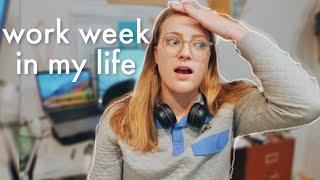 WORK WEEK in my life | big changes