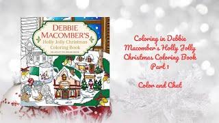 Coloring in Debbie Macomber’s Holly Jolly Christmas Coloring Book Part 1 | Color and Chat