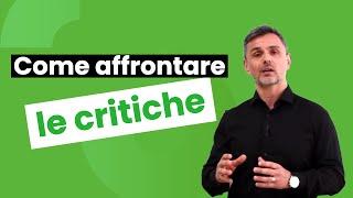 Come affrontare le critiche | Filippo Ongaro