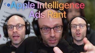 The Apple Intelligence Ads Rant