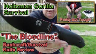 The Holtzman Gorilla Survival "Bloodline" Bushcraft / Survival Knife Review