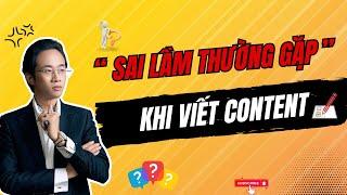 Sai lầm thường gặp khi viết content|Linh kiện điện thoại|Chu Minh Hạnh