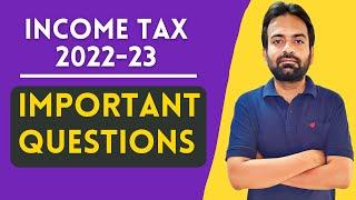 Income tax important questions 2023 | BCom/BBA/CA