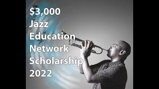 $3,000 Jazz Education Network Scholarship – 2022