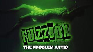 Fuzzbox Kollective - The Problem Attic (Official Video)