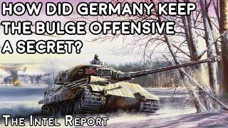 Battle of the Bulge - How did Germany Keep the Offensive a Secret?